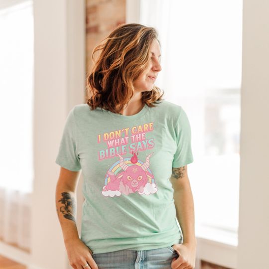 Discover I Don't Care What the Bible Says Shirt