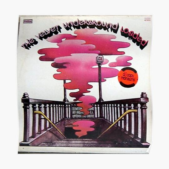 Discover The Velvet Underground, Loaded, Mono, Monaural, Rare Premium Matte Vertical Poster