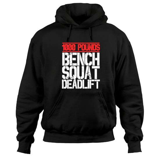 Discover 1000 Pounds, Bench Squat Deadlift Powerlifter Club Hoodies Hoodies