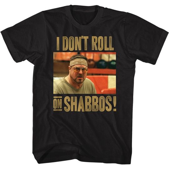 Discover The Big Lebowski I Don't Roll on Shabbos Shirts