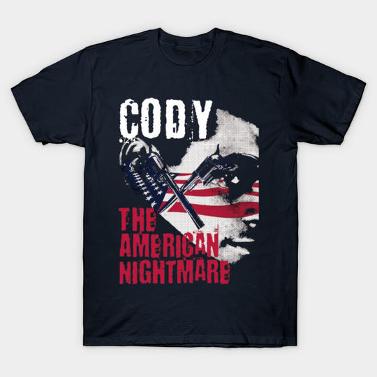 Discover the American nightmare Cody Rhodes - Cody Rhodes - T-Shirt
