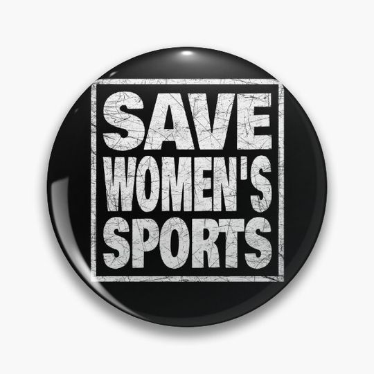 Discover Save Women's Sport Act ~ Defend Femininity Pin Button