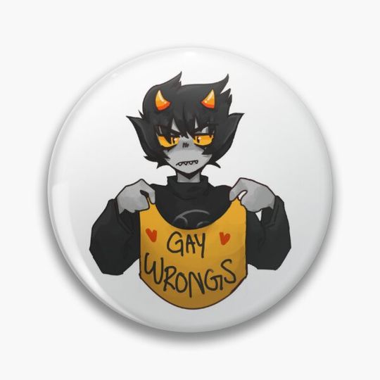 Discover karkat says 'gay wrongs' Pin Button
