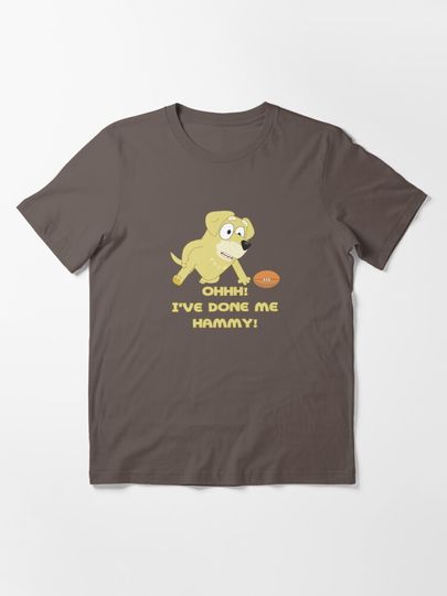 Discover I've done me hammy! | Essential T-Shirt 