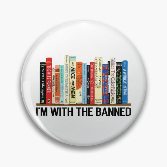 Discover I'm With The Banned, Banned Books, Read Banned Books, Teacher Librarian Gift, Social Justice Bookish Pin Button