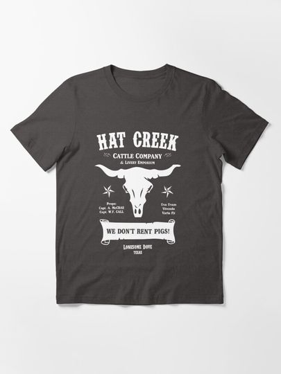 Discover Hat Creek Cattle Company - Lonesome Dove | Essential T-Shirt 