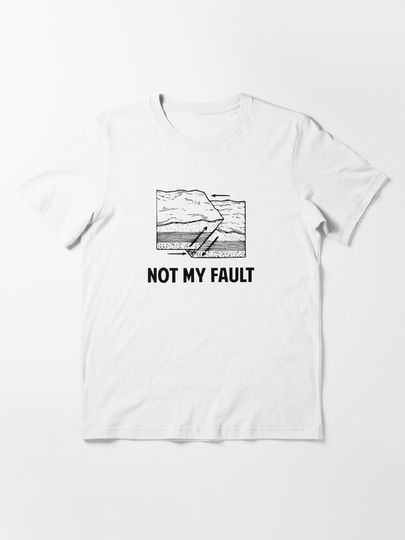 Discover Not My Fault | Essential T-Shirt 
