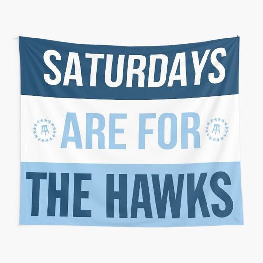 Discover Saturdays are for the Hawks Tapestry