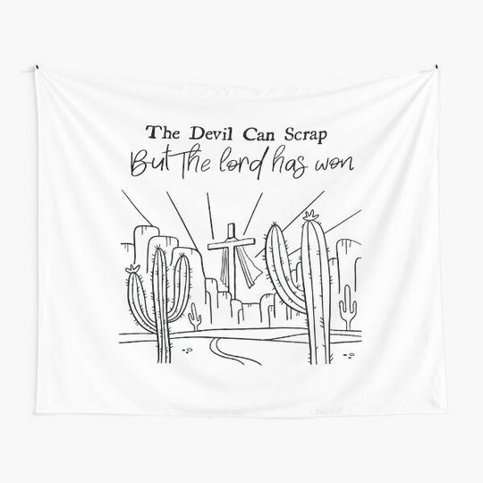 Discover The Devil Can Scrap But The Lord Has Won Tapestry