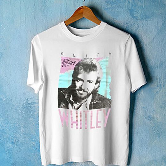 Discover Keith Whitley Shirt Gift Funny: A Funny Shirt