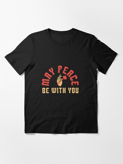 Discover May Peace Be With You | Essential T-Shirt 