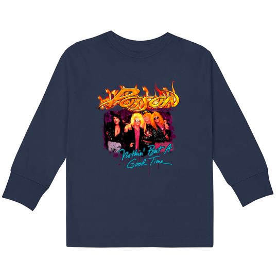 Discover Poison Men's Kids Long Sleeve T-Shirts, Nothin But a Good Time Kids Long Sleeve T-Shirts