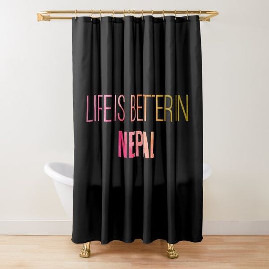 Discover Life is better in Nepal in Watercolor Shower Curtain
