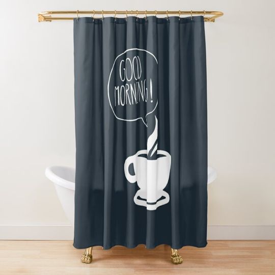 Discover good morning Shower Curtain