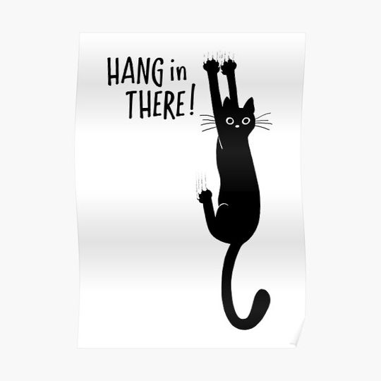 Discover Funny Black Cat Hanging On - Hang in There! Humorous Kitty Premium Matte Vertical Poster