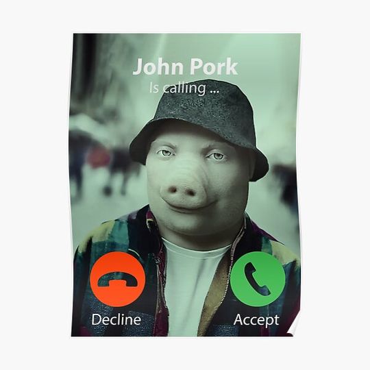 Discover John Pork, John Pork Is Calling Premium Matte Vertical Poster