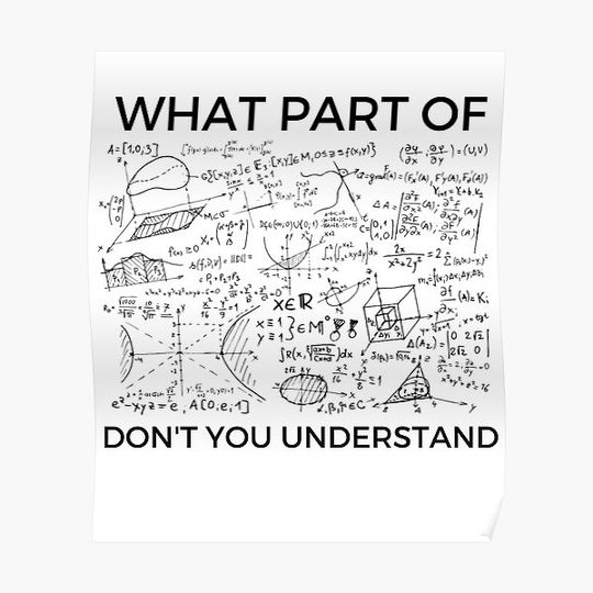 Discover Don't You Understand Funny Math Joke Premium Matte Vertical Poster