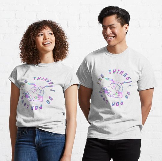 Discover "The things I do for love" Courage the Cowardly Dog Classic T-Shirt