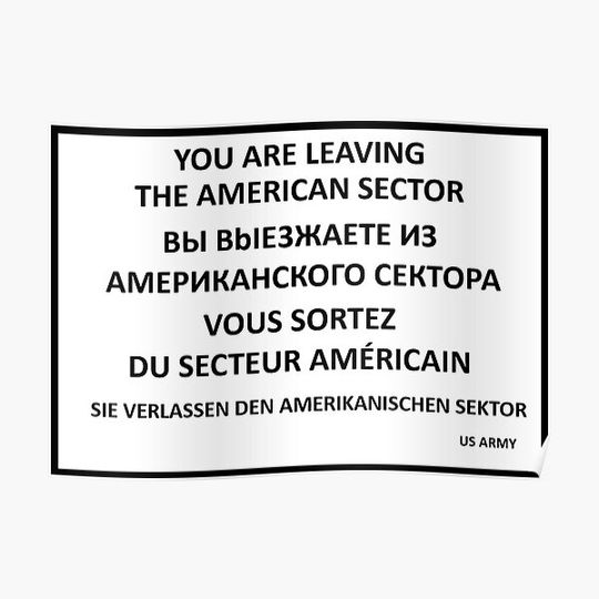 Discover Checkpoint Charlie replica sign - You are leaving the American sector Premium Matte Vertical Poster