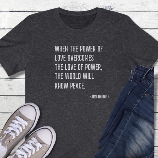 Discover The Power Of Love Jimi Hendrix Shirt, World Peace Shirt