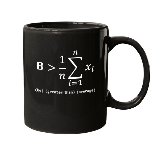 Discover Funny Math Be Greater Than Average Fitted Scoop Mugs