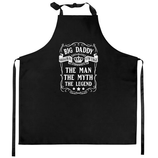 Discover Big Daddy The Man The Myth The Legend Kitchen Aprons Kitchen Aprons