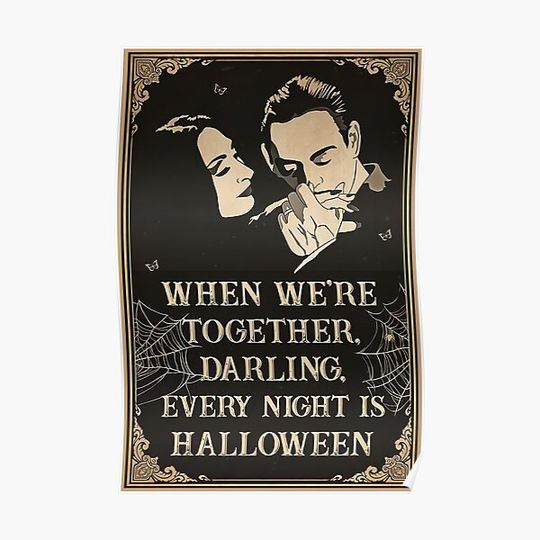 Discover when we're together darling every night is halloween Premium Matte Vertical Poster