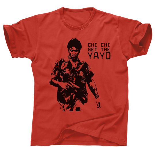 Discover Scarface chi chi get the yayo Tony Montana T-Shirt