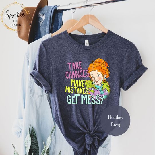 Discover Take Chances Make Mistakes Get Messy Shirt, Miss Frizzle Shirt, Magic School Bus