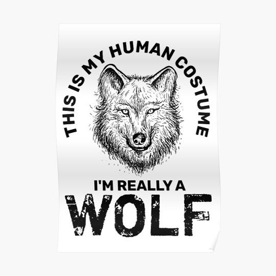 Discover This Is My Human Costume I'm Really A Wolf - Halloween Costume Premium Matte Vertical Poster