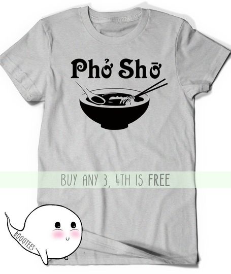 Discover Pho Sho Shirt Funny T-Shirt Tank T Shirt Tee Mens Womens Ladies Xmas Gift Present Foodie Soup Vietnamese Viet Asian Food Bowl Pun Punny Top 