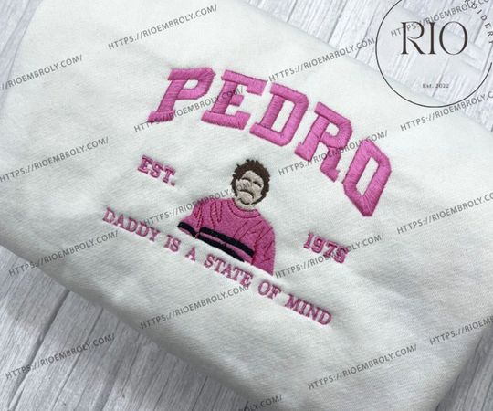 Discover Pedro Pascal Embroidered Sweatshirt, Daddy Is a State Of Mind Embroidered Crewneck Sweatshirt 