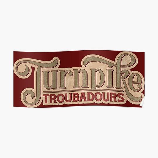 Discover Turnpike Troubadours Poster