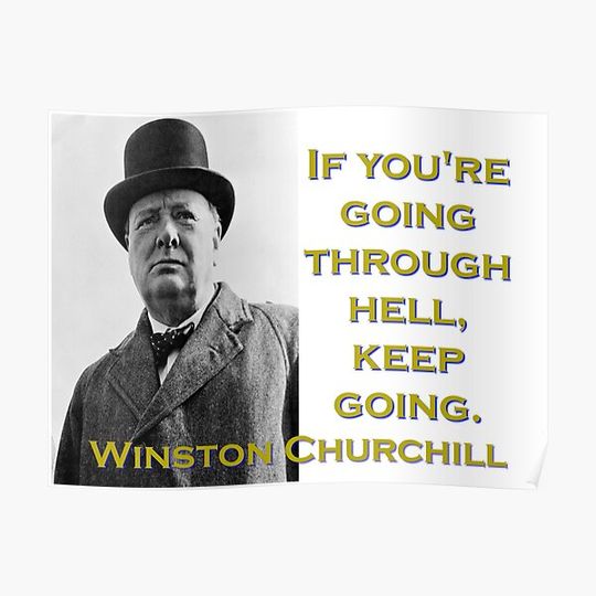 Discover If Youre Going Through Hell - Churchill Premium Matte Vertical Poster