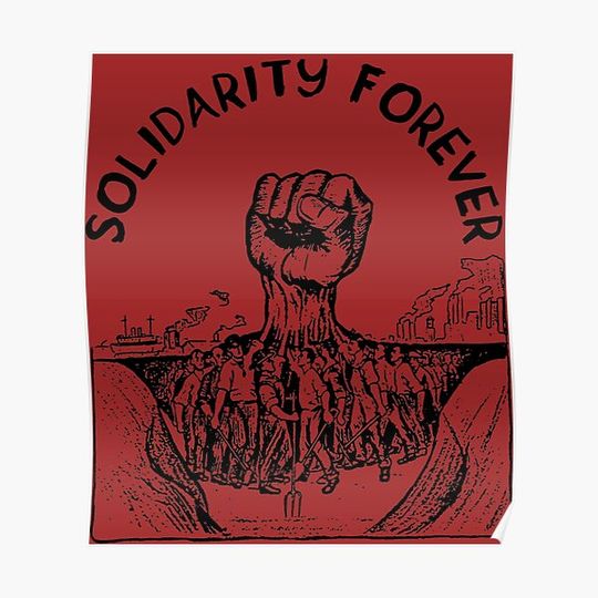 Discover Solidarity Forever - IWW, Labor Union, Socialist, Leftist Premium Matte Vertical Poster