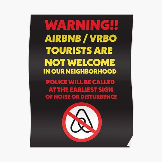 Discover AIRBNB TOURISTS ARE NOT WELCOME Premium Matte Vertical Poster
