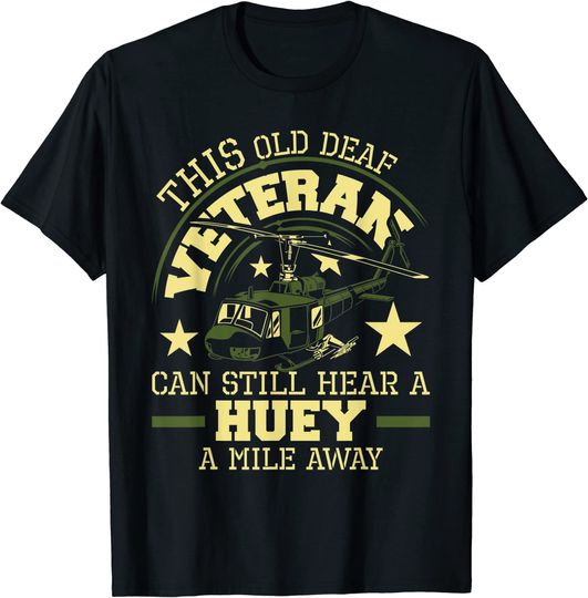 Discover Hear A Huey A Mile Away - Helicopter Pilot Vietnam Veteran T-Shirt