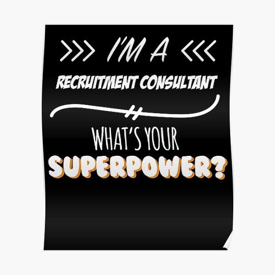 Discover Recruitment Consultant Funny Superpower Slogan Gift for every Recruitment Consultant Funny Slogan Hobby Work Worker Premium Matte Vertical Poster