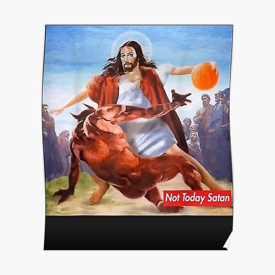 Discover Not Today Satan Jesus Crossover Basketball Premium Matte Vertical Poster
