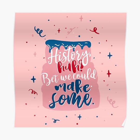 Discover "History, huh?" - Red, White and Royal Blue Premium Matte Vertical Poster