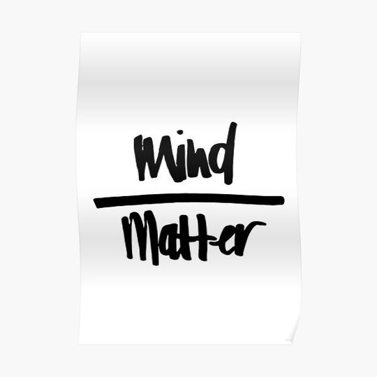 Discover Mind Over Matter Premium Matte Vertical Poster