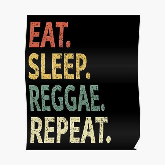 Discover Eat Sleep Reggae Repeat Premium Matte Vertical Poster