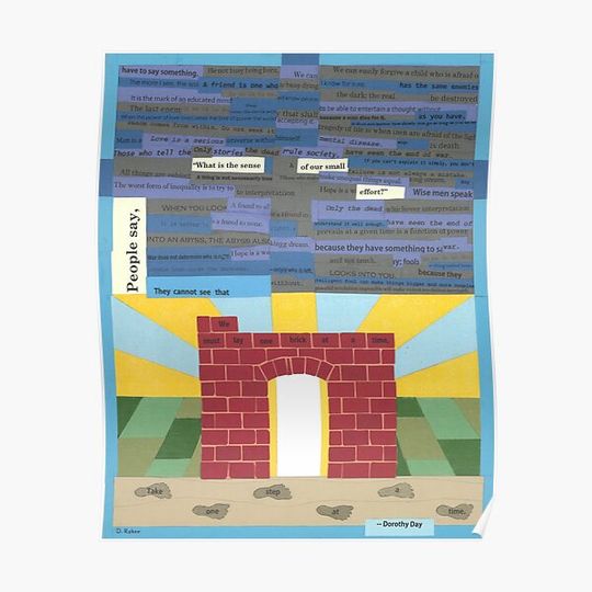 Discover Dorothy Day Quote: "People Say. . . " Premium Matte Vertical Poster