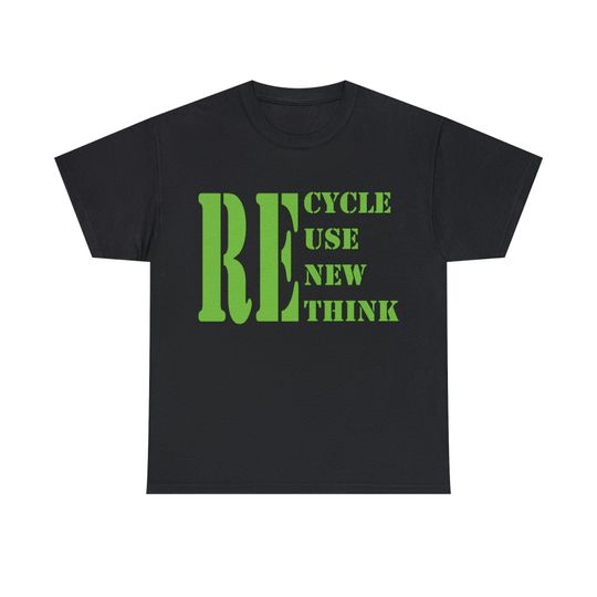 Discover Recycle, reuse, renew, rethink, funny t-shirt