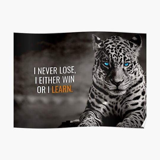 Discover Animal Motivation - I Never Lose, I either Win or I Learn. Premium Matte Vertical Poster