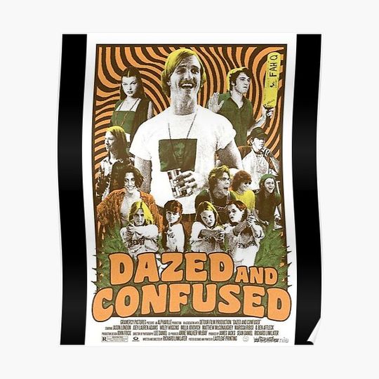 Discover Dazed and Confused Poster Premium Matte Vertical Poster