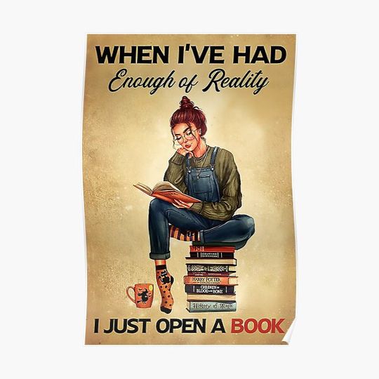 Discover Librarian When i've had enough of reality i just open a book Premium Matte Vertical Poster