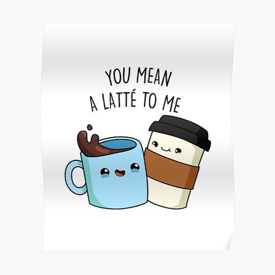 Discover Mean A Latte Coffee Food Pun Premium Matte Vertical Poster
