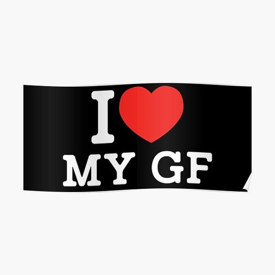 Discover I Love My Girlfriend Premium Matte Vertical Poster