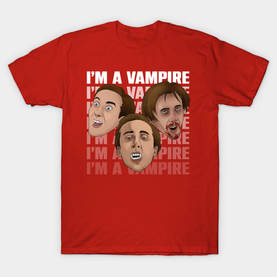 Discover I'm a Vampire - Nicolas Cage - T-Shirt